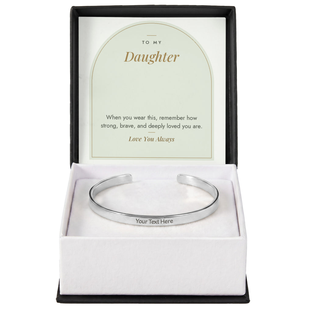 Polished stainless steel engraved cuff bracelet for daughter with To My Daughter message card in standard gift box