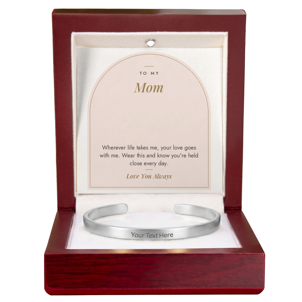 Stainless steel engraved cuff bracelet for mom with To My Mom message card in mahogany LED luxury box