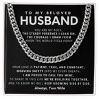 To My Beloved Husband, You are my rock, the steady presence I lean on
