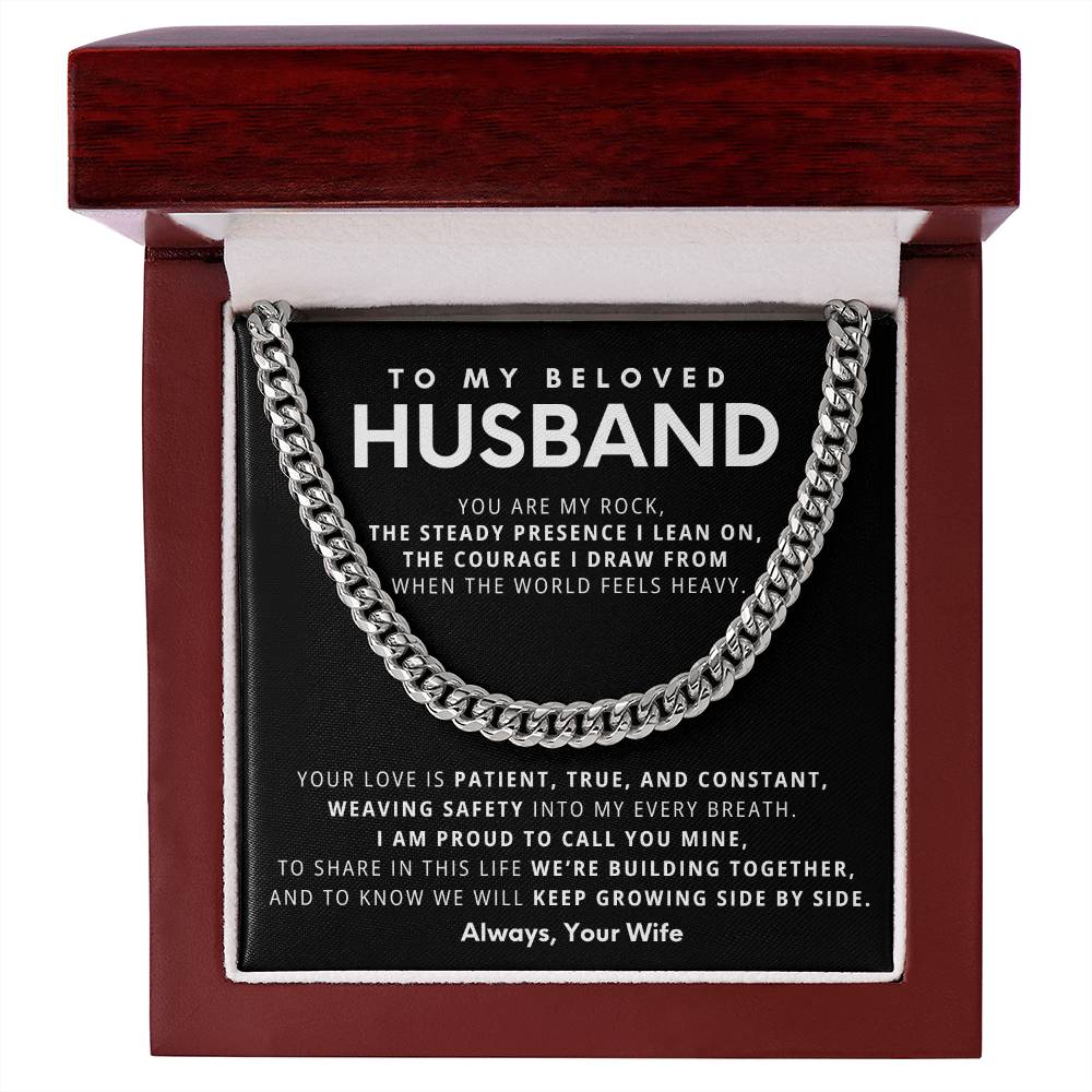 To My Beloved Husband, You are my rock, the steady presence I lean on