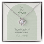 14K white gold finish Christian Love Knot necklace for Her on "For Her" Psalm 46:5 modern message card in two-tone standard gift box