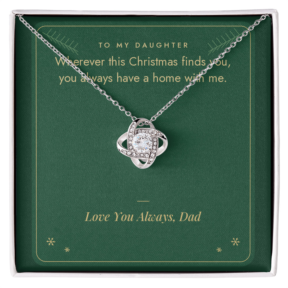 Christmas Love Knot necklace for daughter from Dad in white gold finish on You Always Have a Home With Me message card