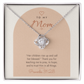 14K white gold finish Christian Love Knot necklace for Mom on "To My Mom" Proverbs 31:28 modern message card in two-tone standard gift box