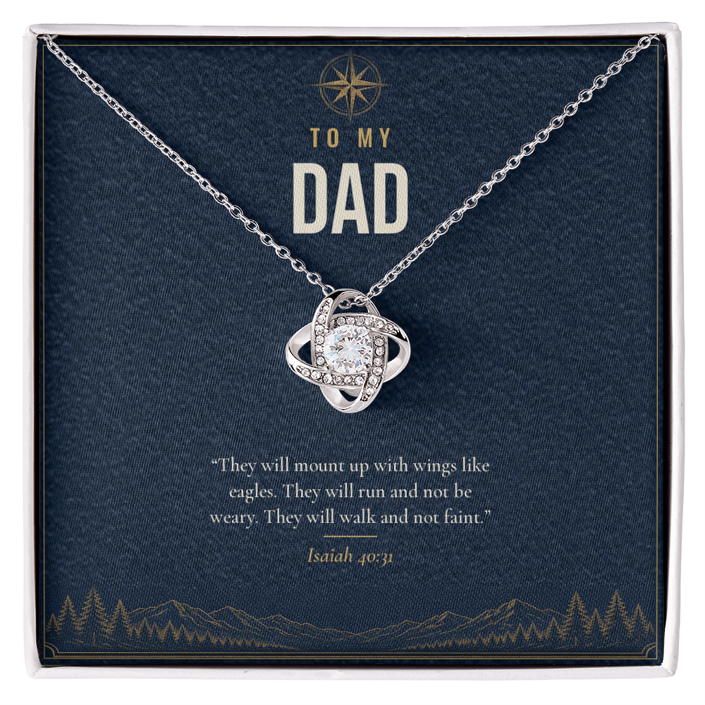14K white gold finish Christian Love Knot necklace for Dad on "To My Dad" message card (Isaiah 40:31) in standard gift box