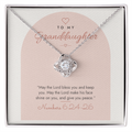 14K white gold finish Christian Love Knot necklace for Granddaughter on "To My Granddaughter" Numbers 6:24-26 modern message card in two-tone standard gift box