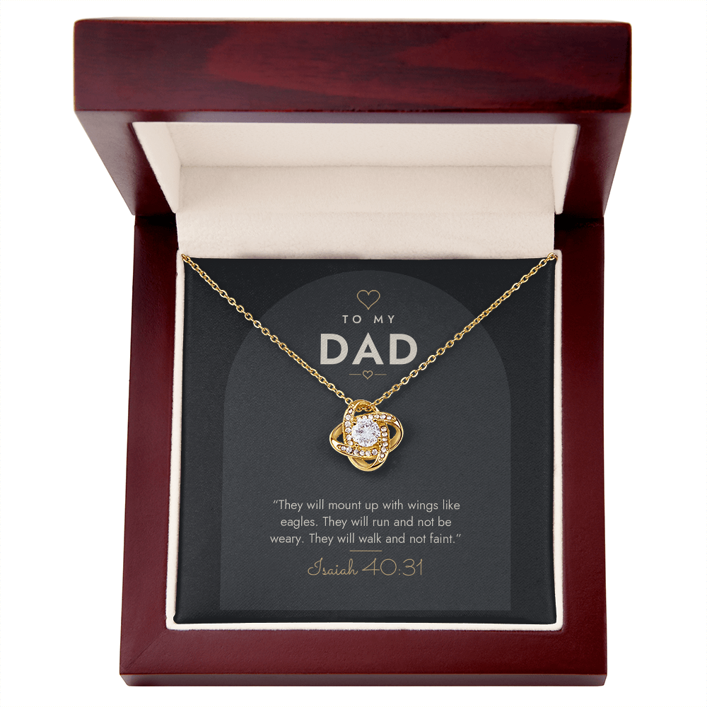18K yellow gold finish Christian Love Knot necklace for Dad in mahogany luxury gift box with lid open, "To My Dad" Isaiah 40:31 modern message card