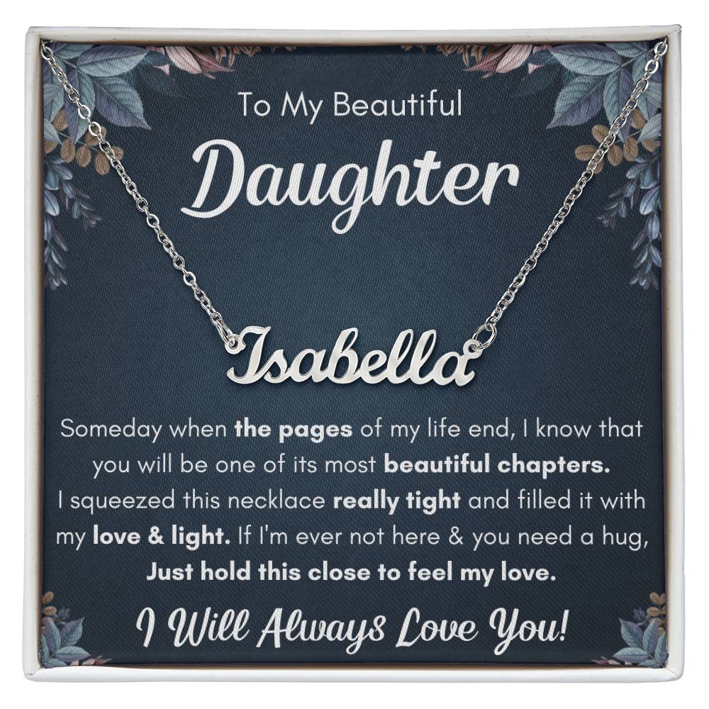 To My Daughter – Chapters – Squeezed Name Necklace Gift Set