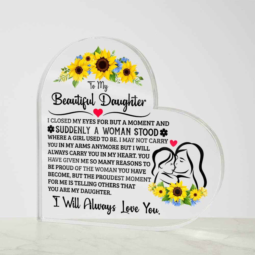 To My Daughter – Proud – Acrylic Heart Plaque