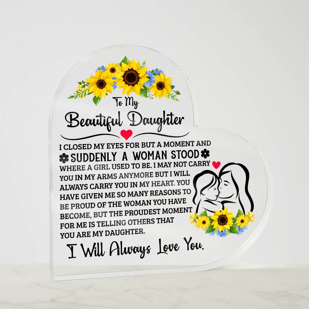 To My Daughter – Proud – Acrylic Heart Plaque