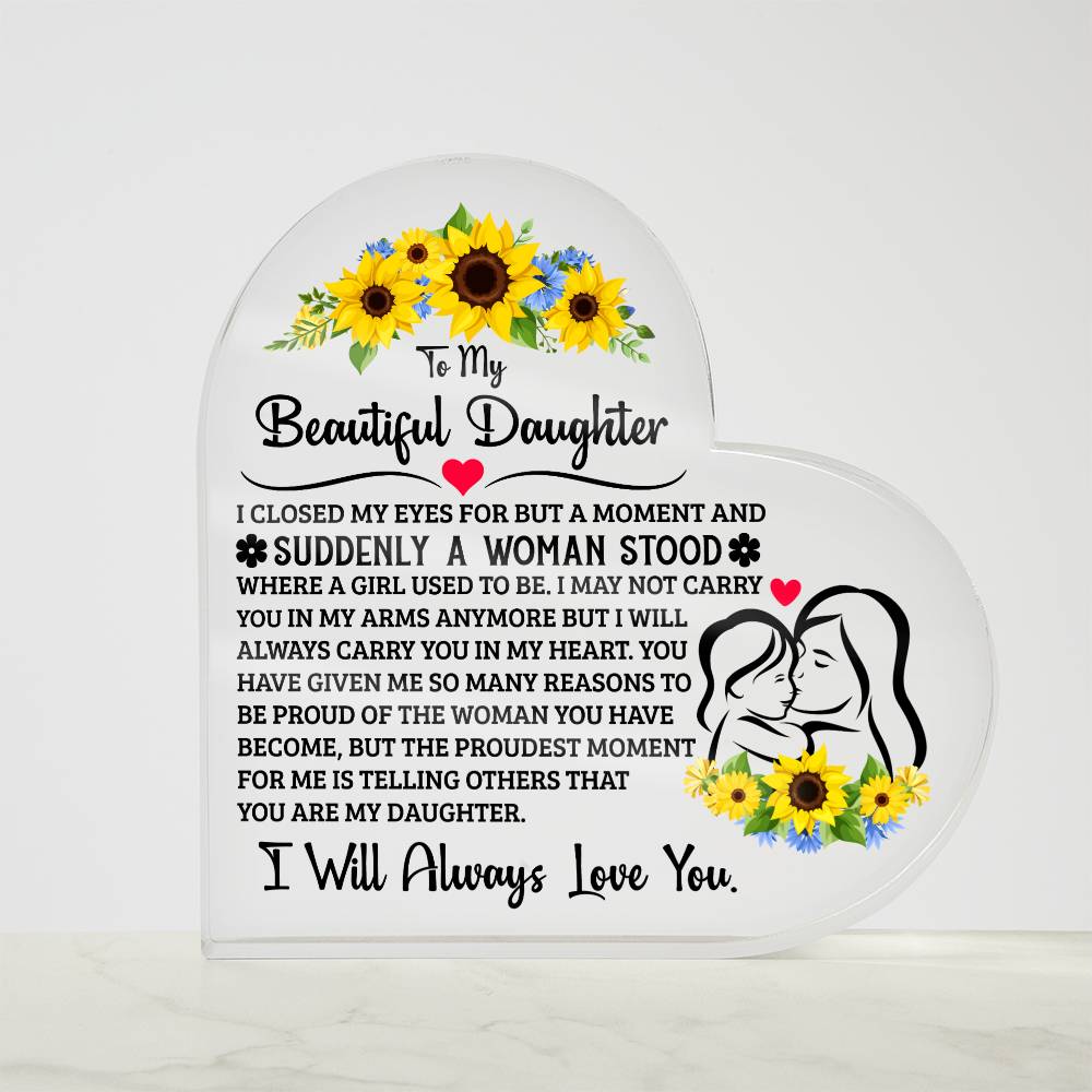To My Daughter – Proud – Acrylic Heart Plaque