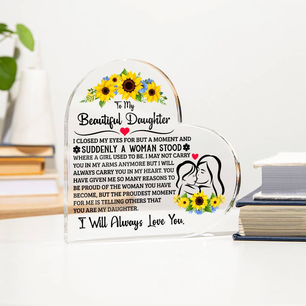 To My Daughter – Proud – Acrylic Heart Plaque