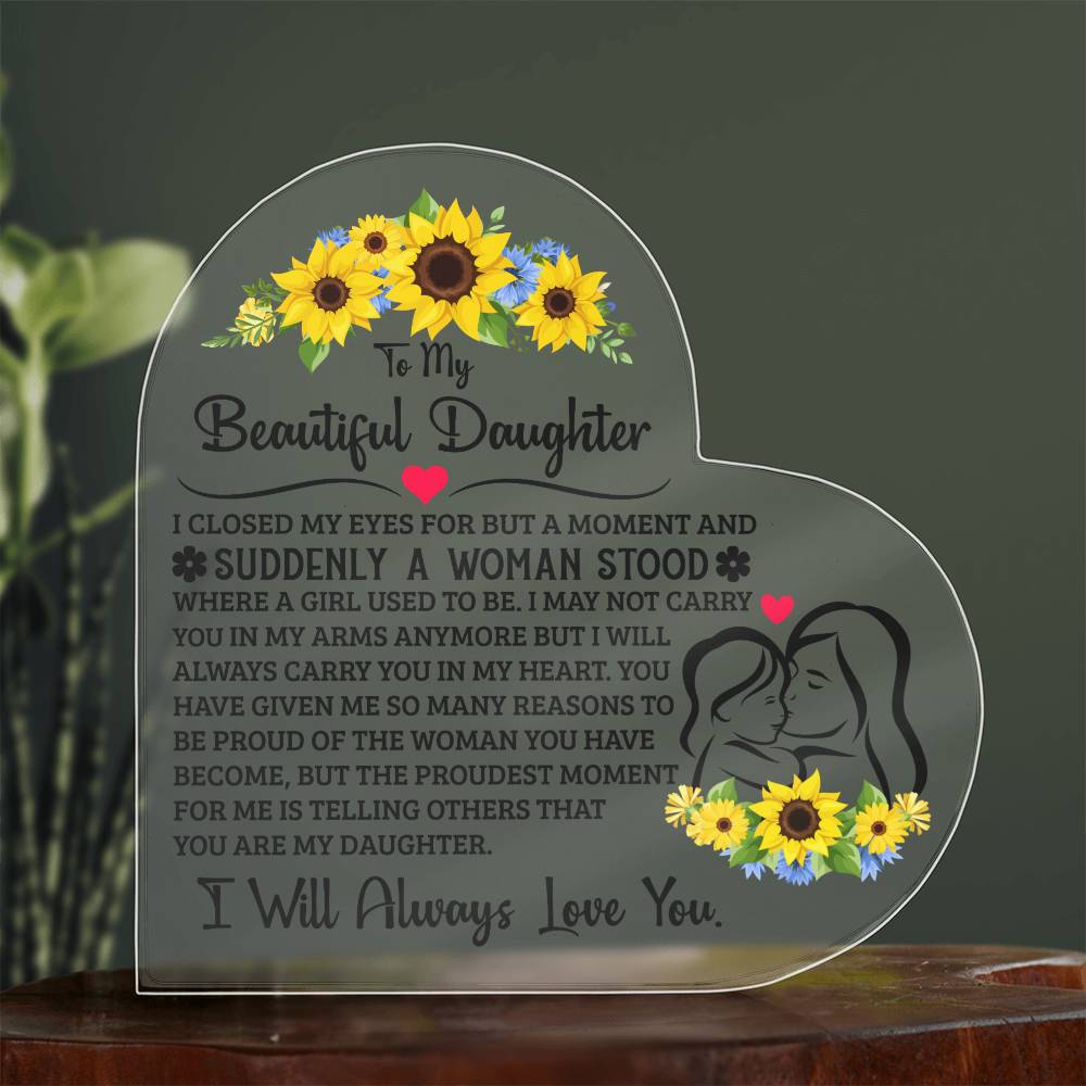To My Daughter – Proud – Acrylic Heart Plaque