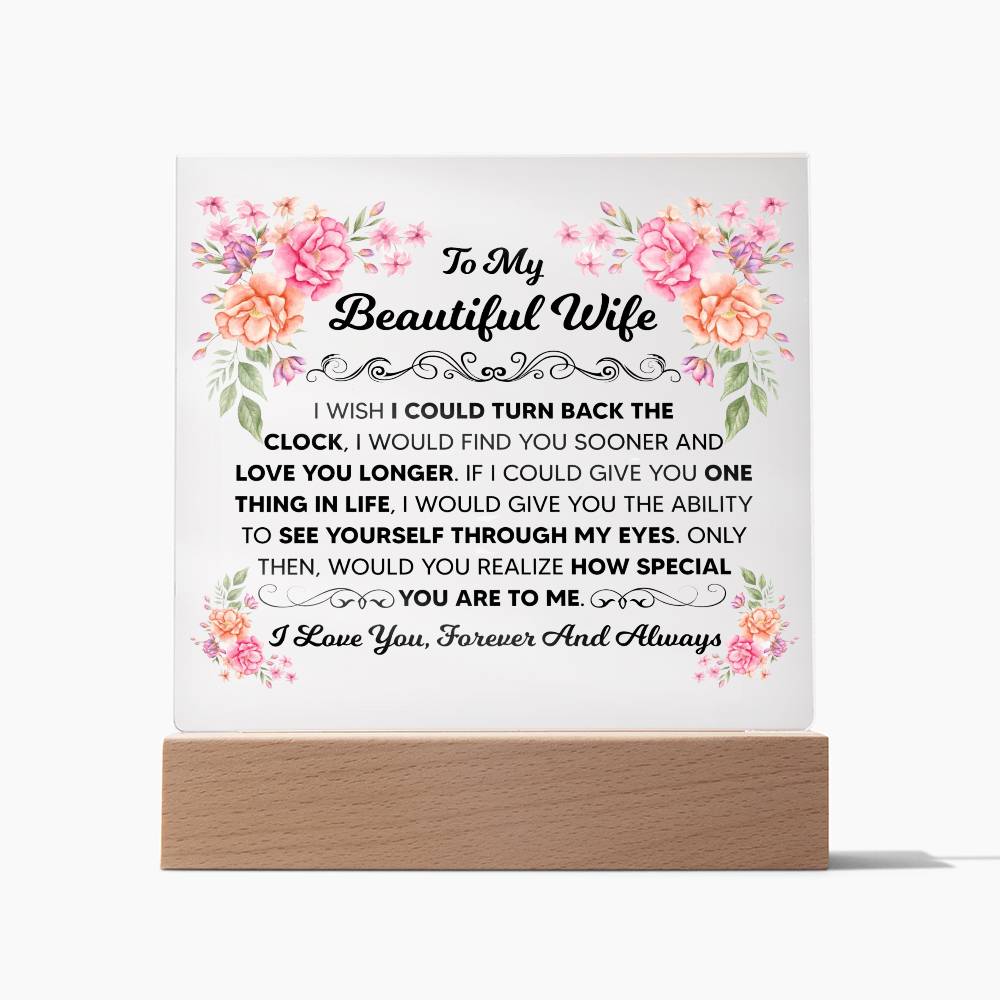To My Beautiful Wife – Turn Back the Clock – Square Acrylic Plaque