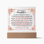To My Beautiful Daughter – Square Acrylic Plaque