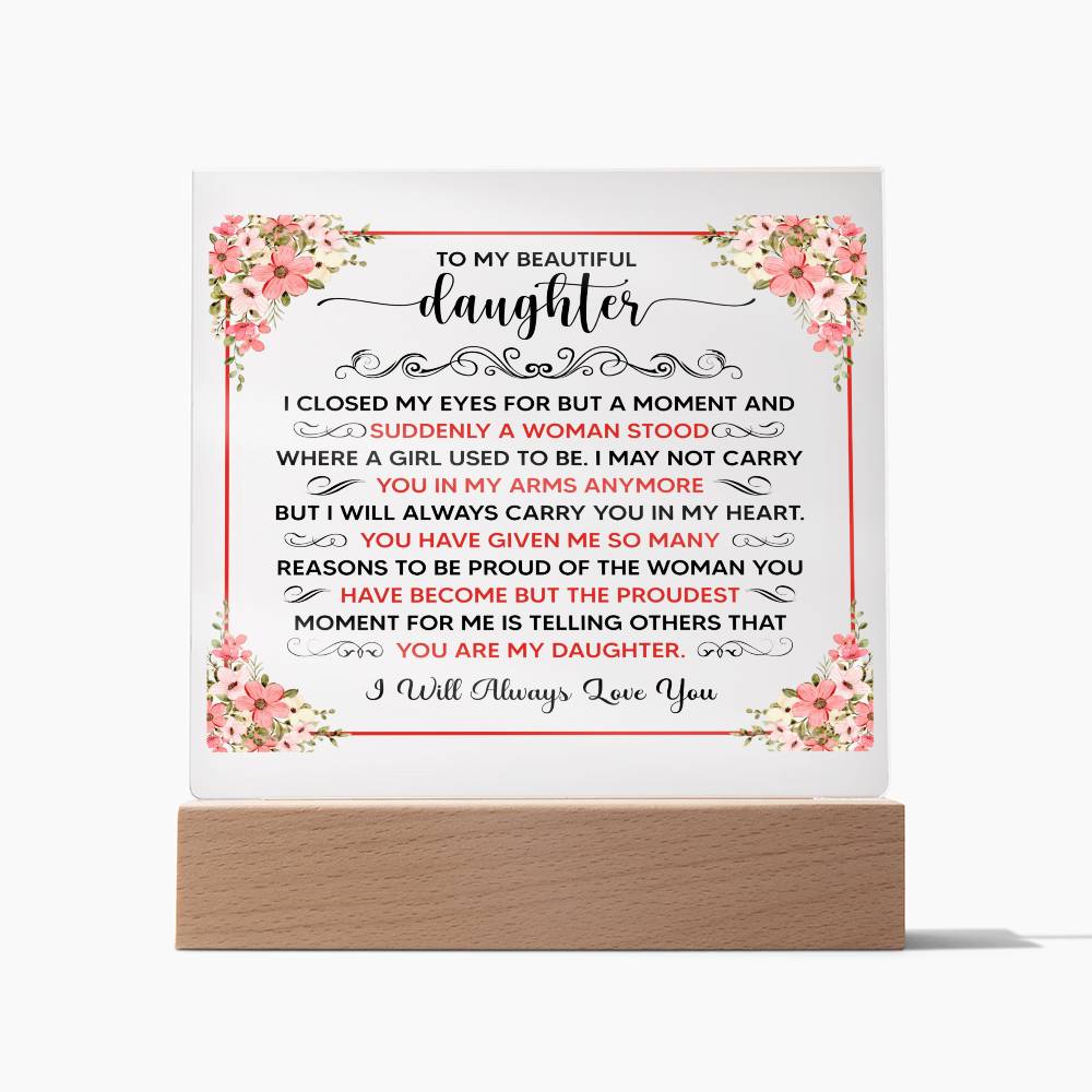 To My Beautiful Daughter – Square Acrylic Plaque