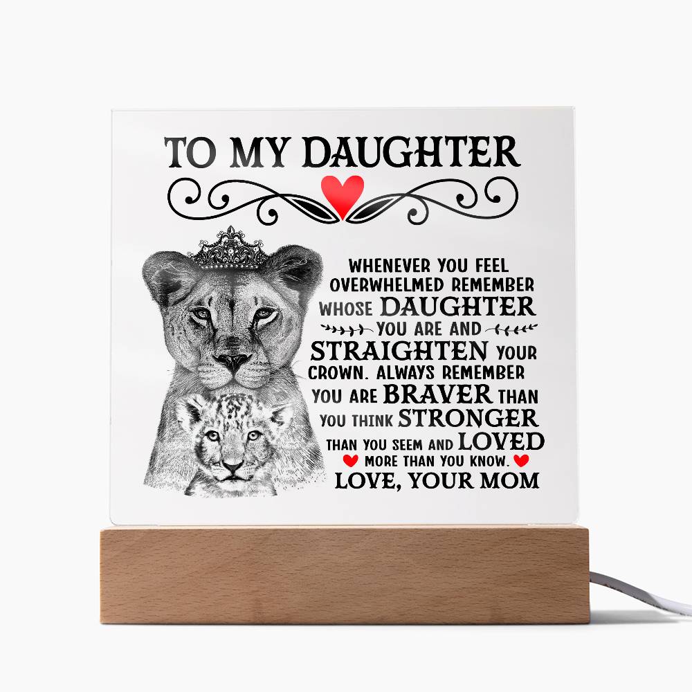 To My Daughter – Lion Crown – Acrylic Square Plaque