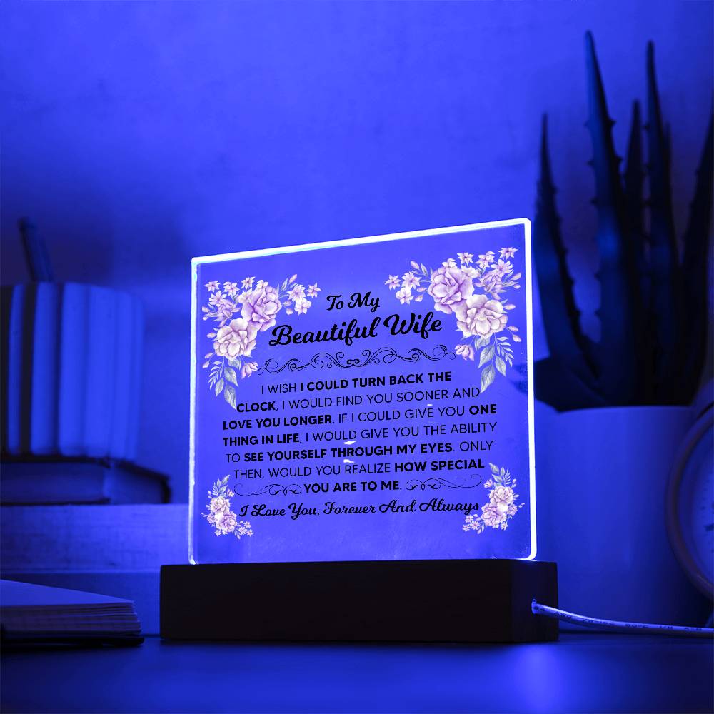 To My Beautiful Wife – Turn Back the Clock – Square Acrylic Plaque