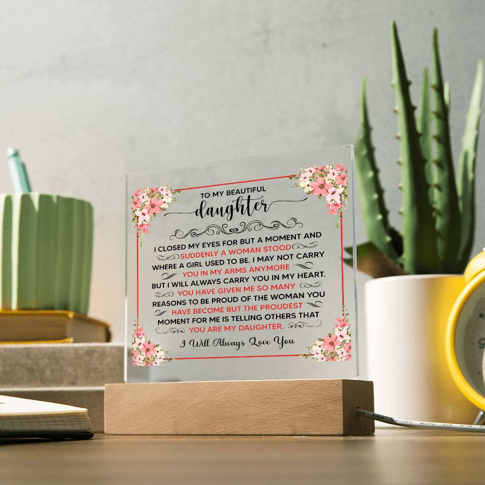 To My Beautiful Daughter – Square Acrylic Plaque