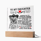 To My Daughter – Lion Crown – Acrylic Square Plaque