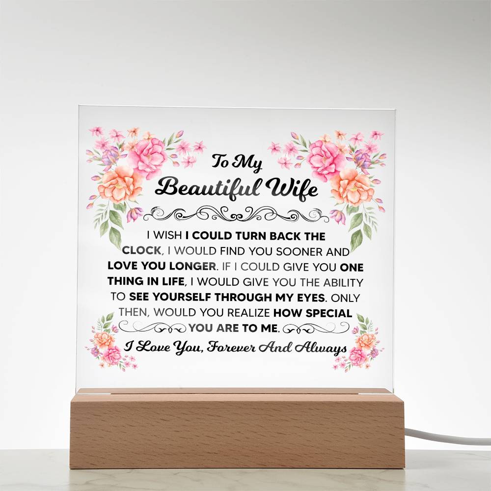 To My Beautiful Wife – Turn Back the Clock – Square Acrylic Plaque