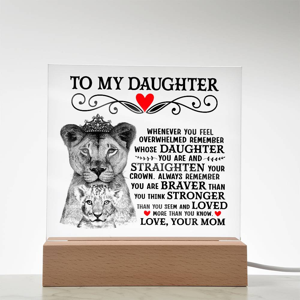 To My Daughter – Lion Crown – Acrylic Square Plaque
