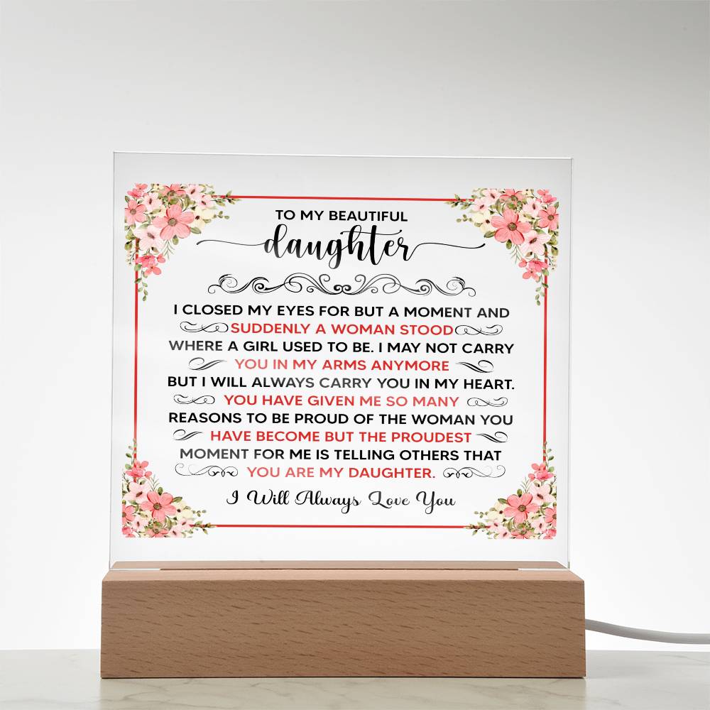 To My Beautiful Daughter – Square Acrylic Plaque