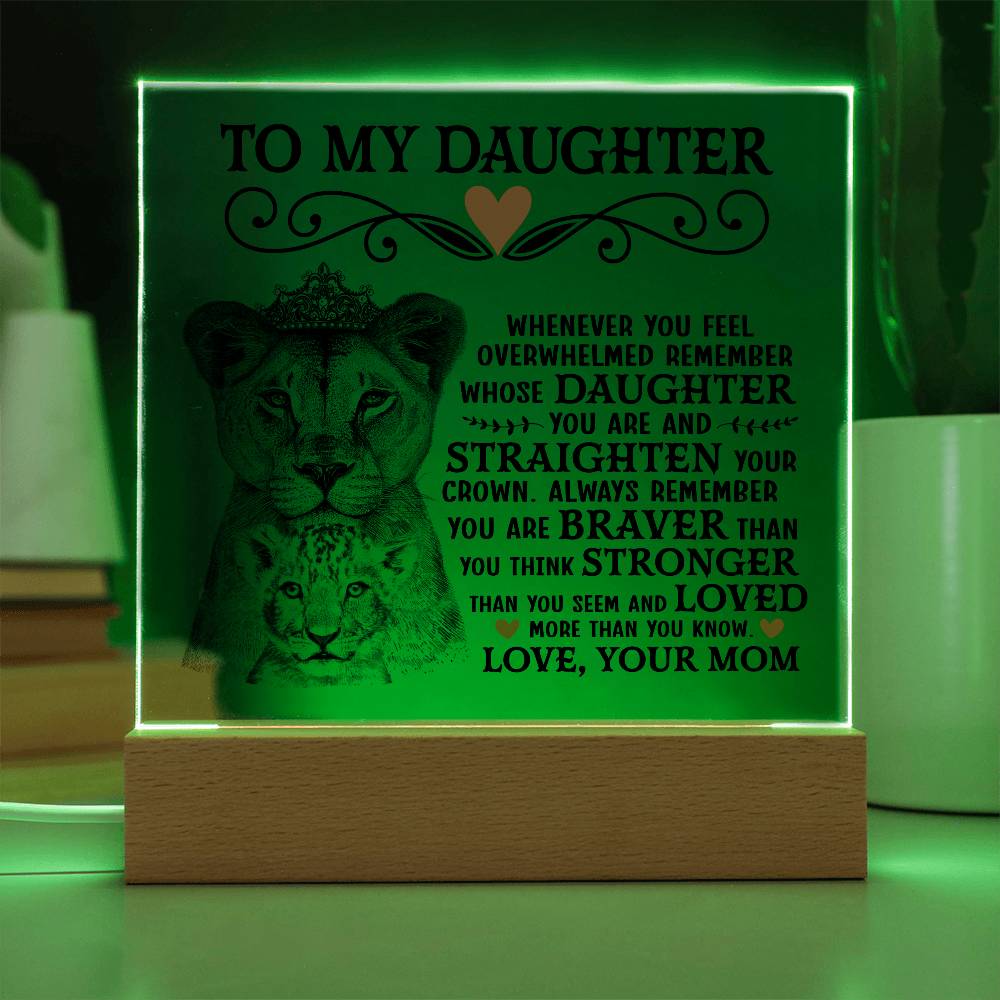 To My Daughter – Lion Crown – Acrylic Square Plaque