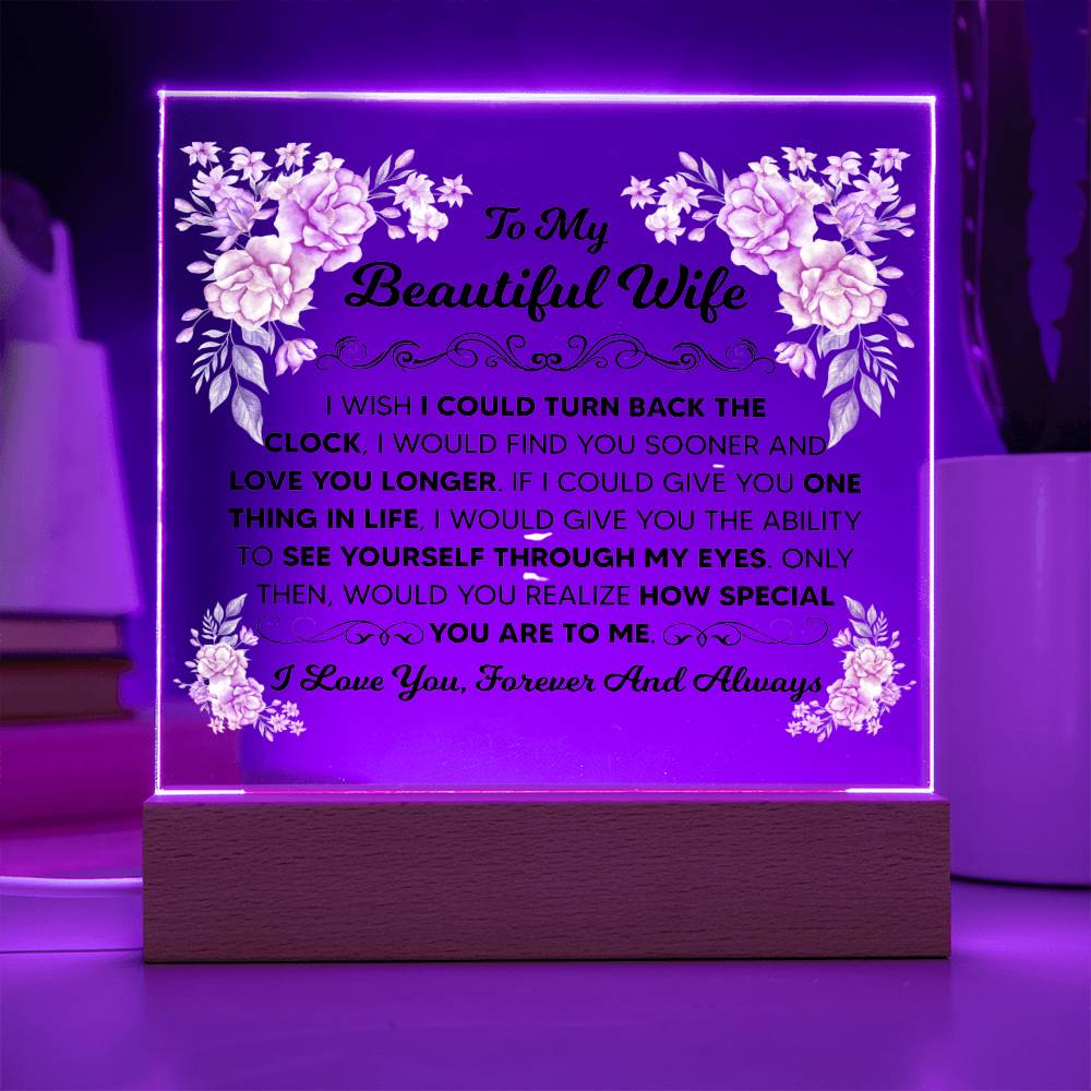 To My Beautiful Wife – Turn Back the Clock – Square Acrylic Plaque