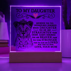 To My Daughter – Lion Crown – Acrylic Square Plaque