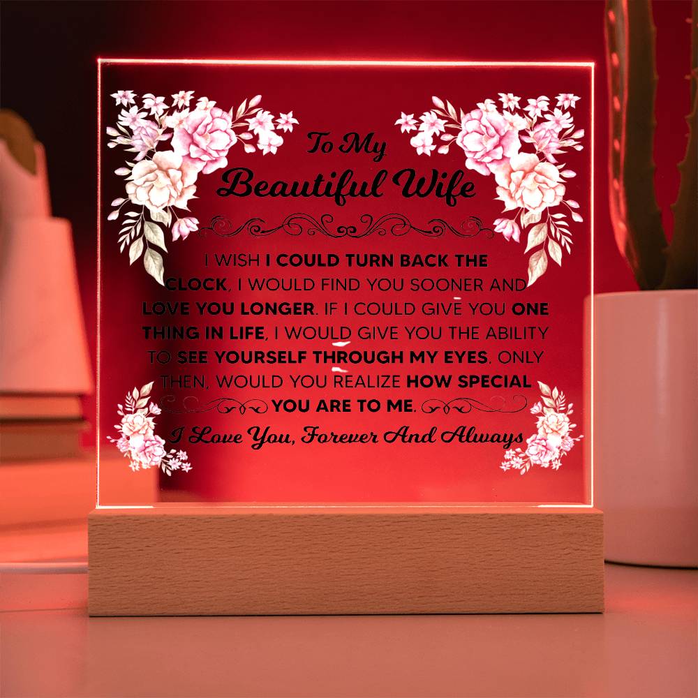 To My Beautiful Wife – Turn Back the Clock – Square Acrylic Plaque