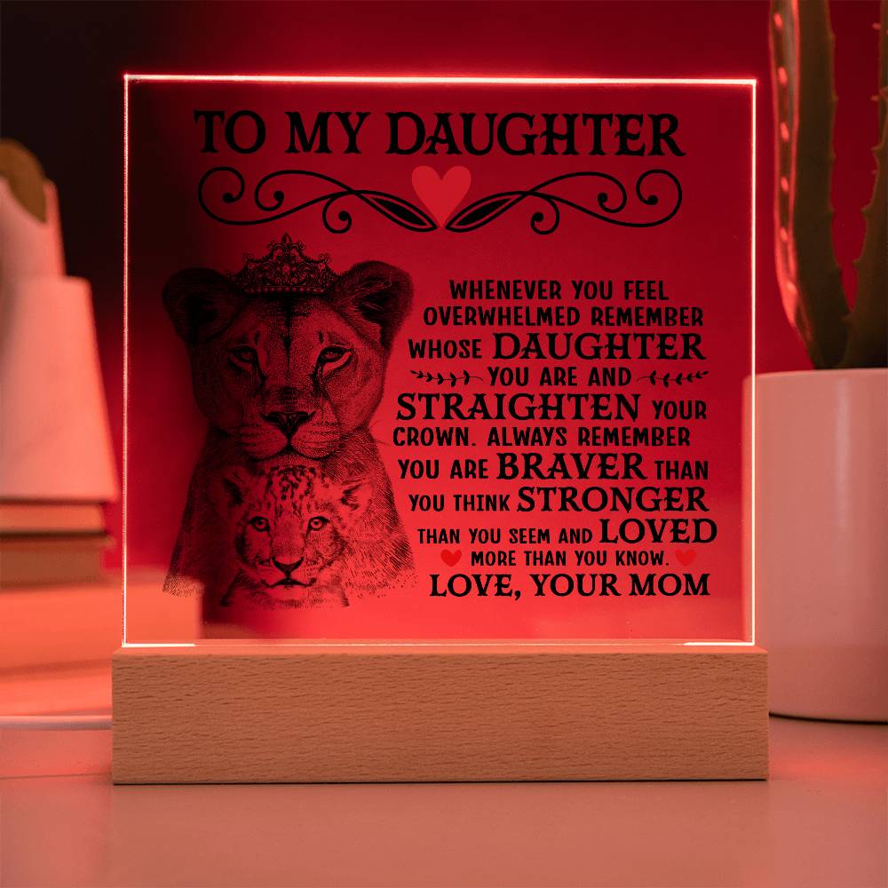To My Daughter – Lion Crown – Acrylic Square Plaque