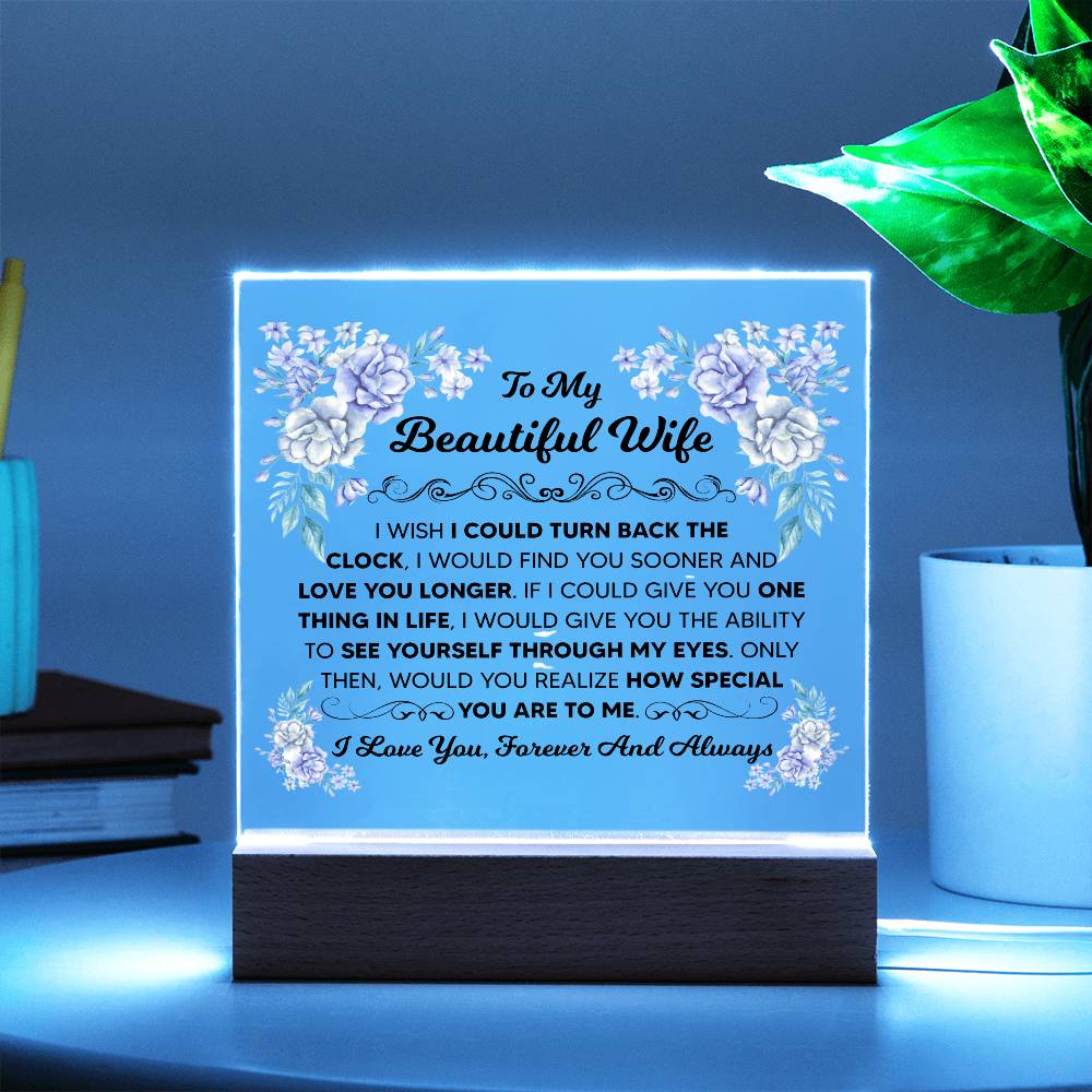 To My Beautiful Wife – Find You Sooner – Square Acrylic Plaque