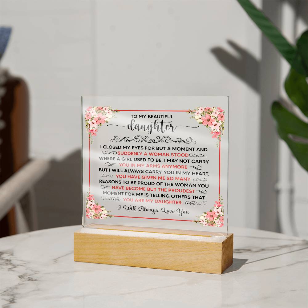 To My Beautiful Daughter – Square Acrylic Plaque