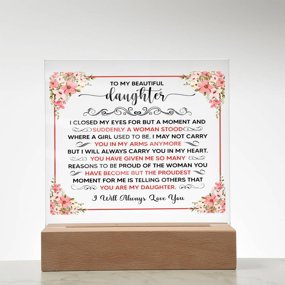 To My Beautiful Daughter – Square Acrylic Plaque