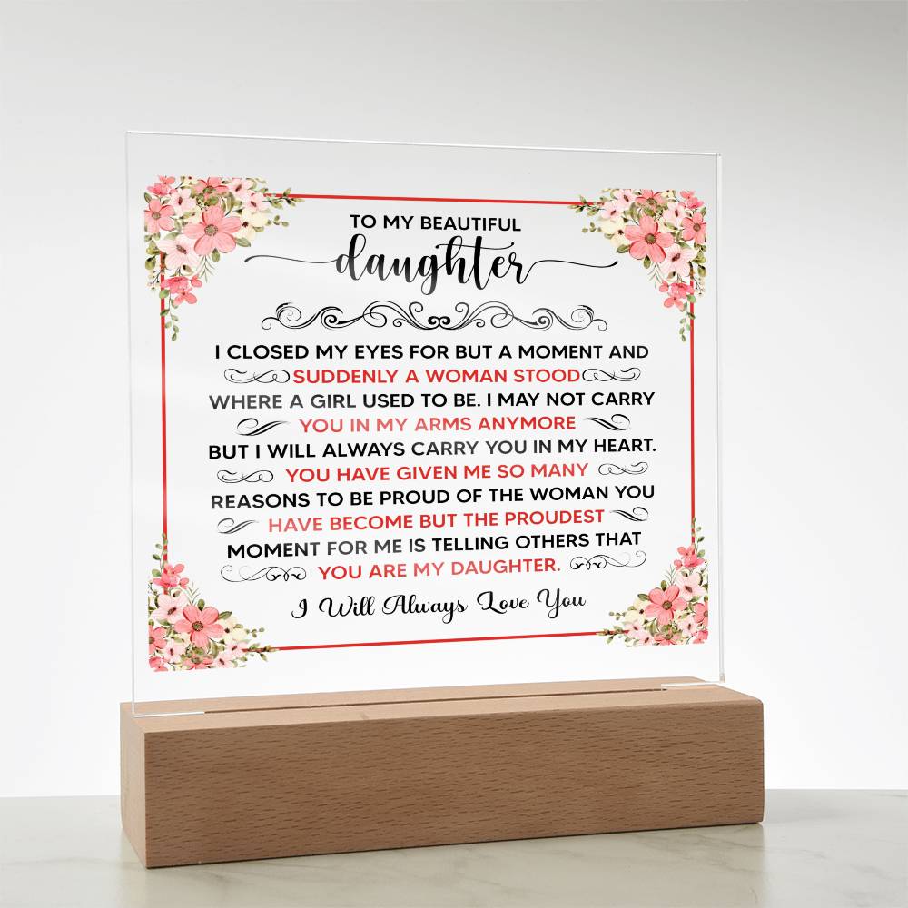 To My Beautiful Daughter – Square Acrylic Plaque