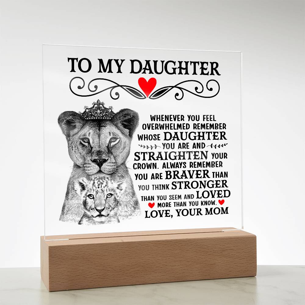 To My Daughter – Lion Crown – Acrylic Square Plaque