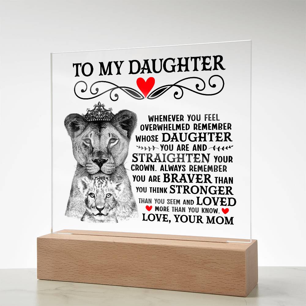 To My Daughter – Lion Crown – Acrylic Square Plaque