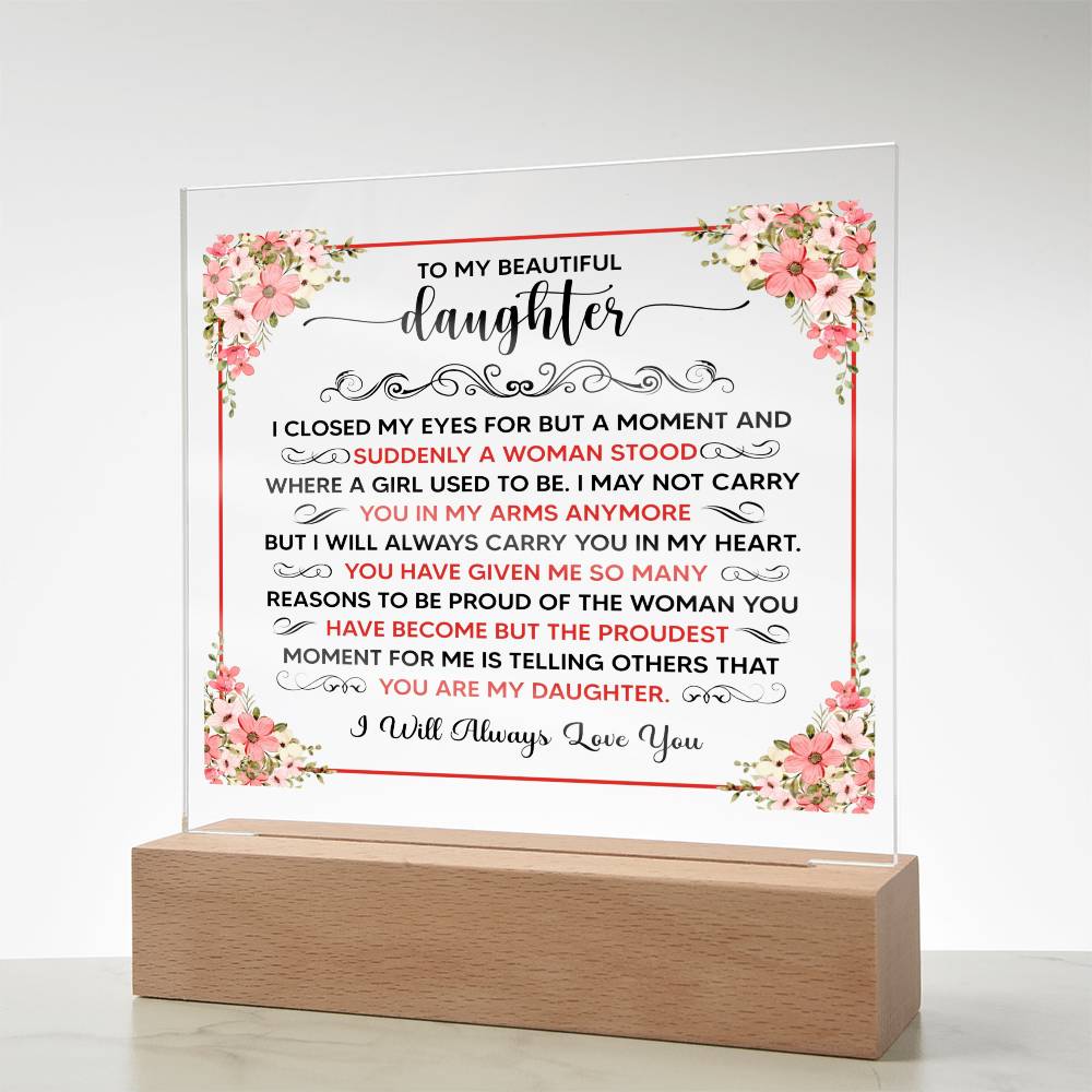To My Beautiful Daughter – Square Acrylic Plaque