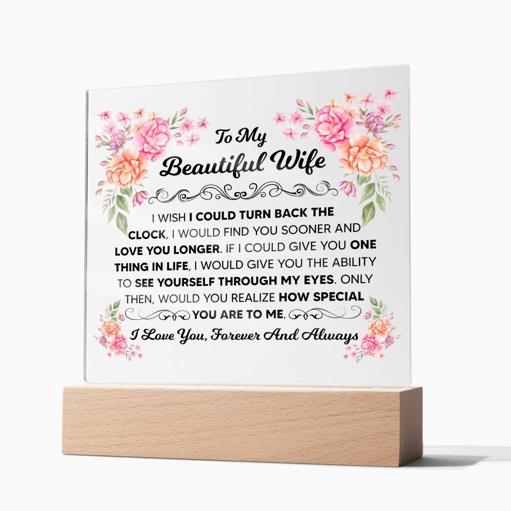 To My Beautiful Wife – Turn Back the Clock – Square Acrylic Plaque