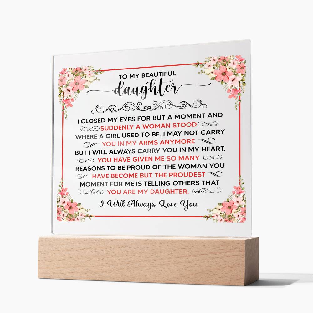 To My Beautiful Daughter – Square Acrylic Plaque