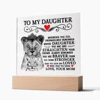 To My Daughter – Lion Crown – Acrylic Square Plaque