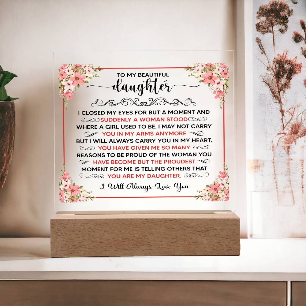 To My Beautiful Daughter – Square Acrylic Plaque