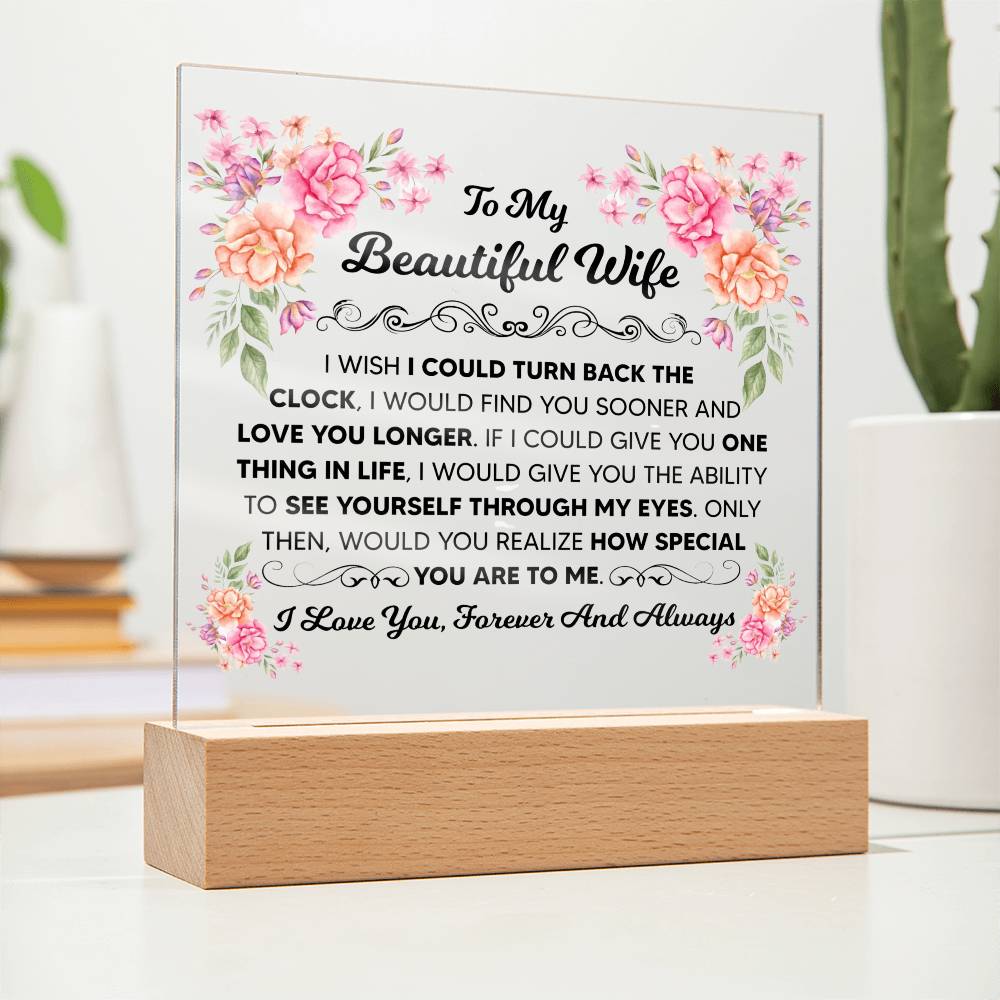 To My Beautiful Wife – Turn Back the Clock – Square Acrylic Plaque