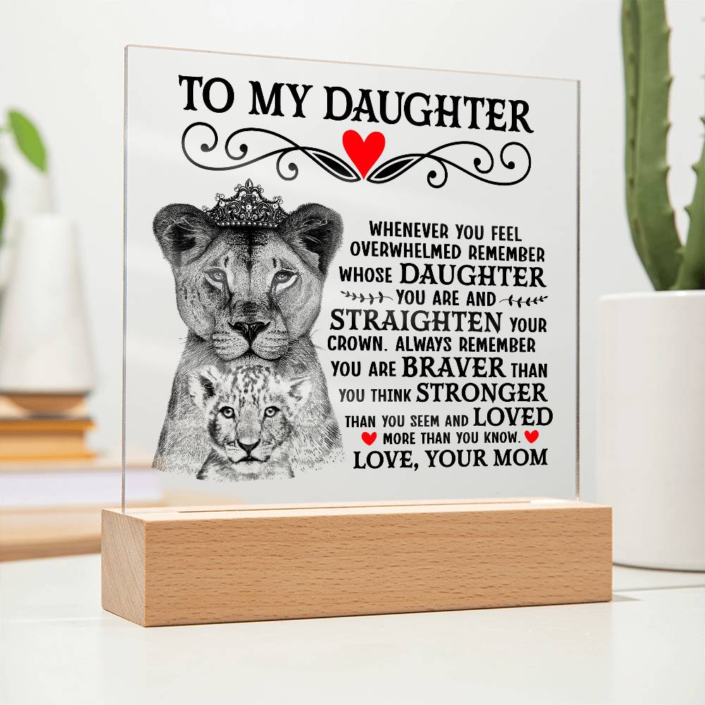 To My Daughter – Lion Crown – Acrylic Square Plaque