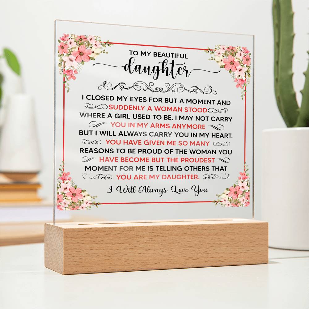 To My Beautiful Daughter – Square Acrylic Plaque