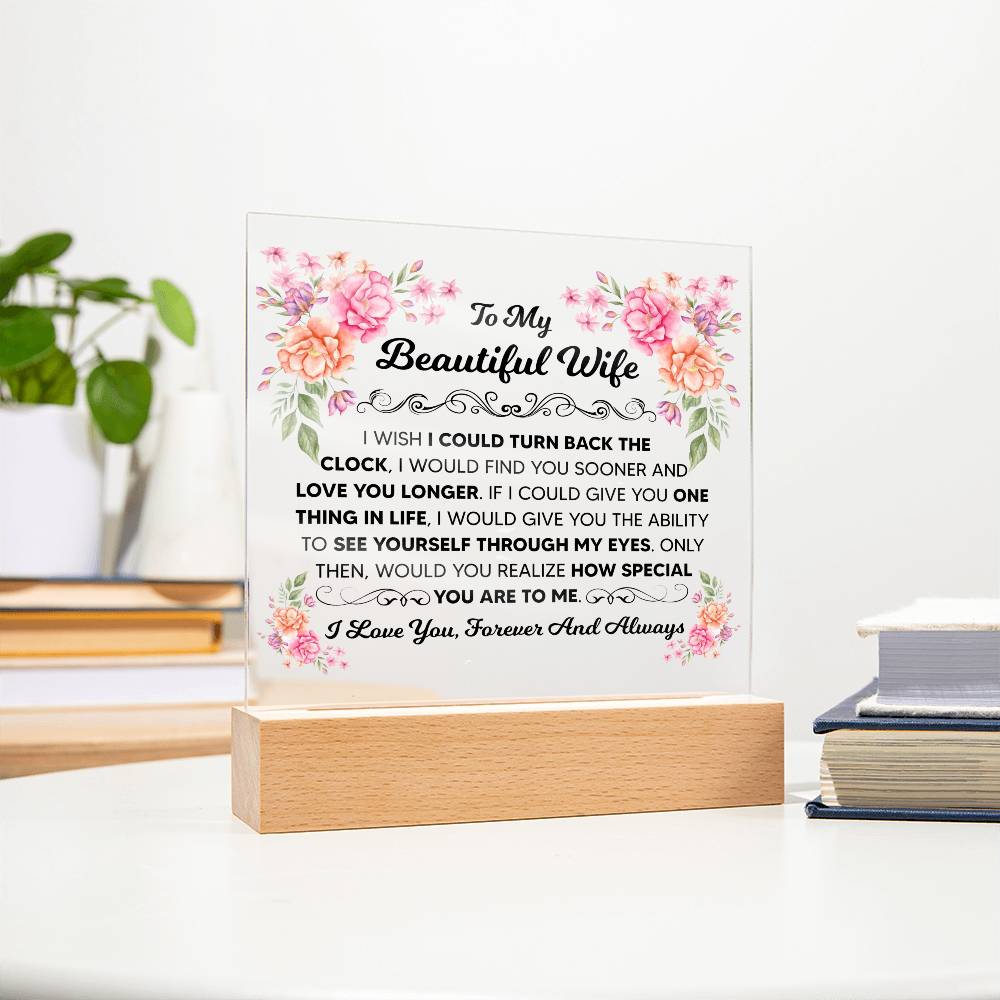 To My Beautiful Wife – Turn Back the Clock – Square Acrylic Plaque
