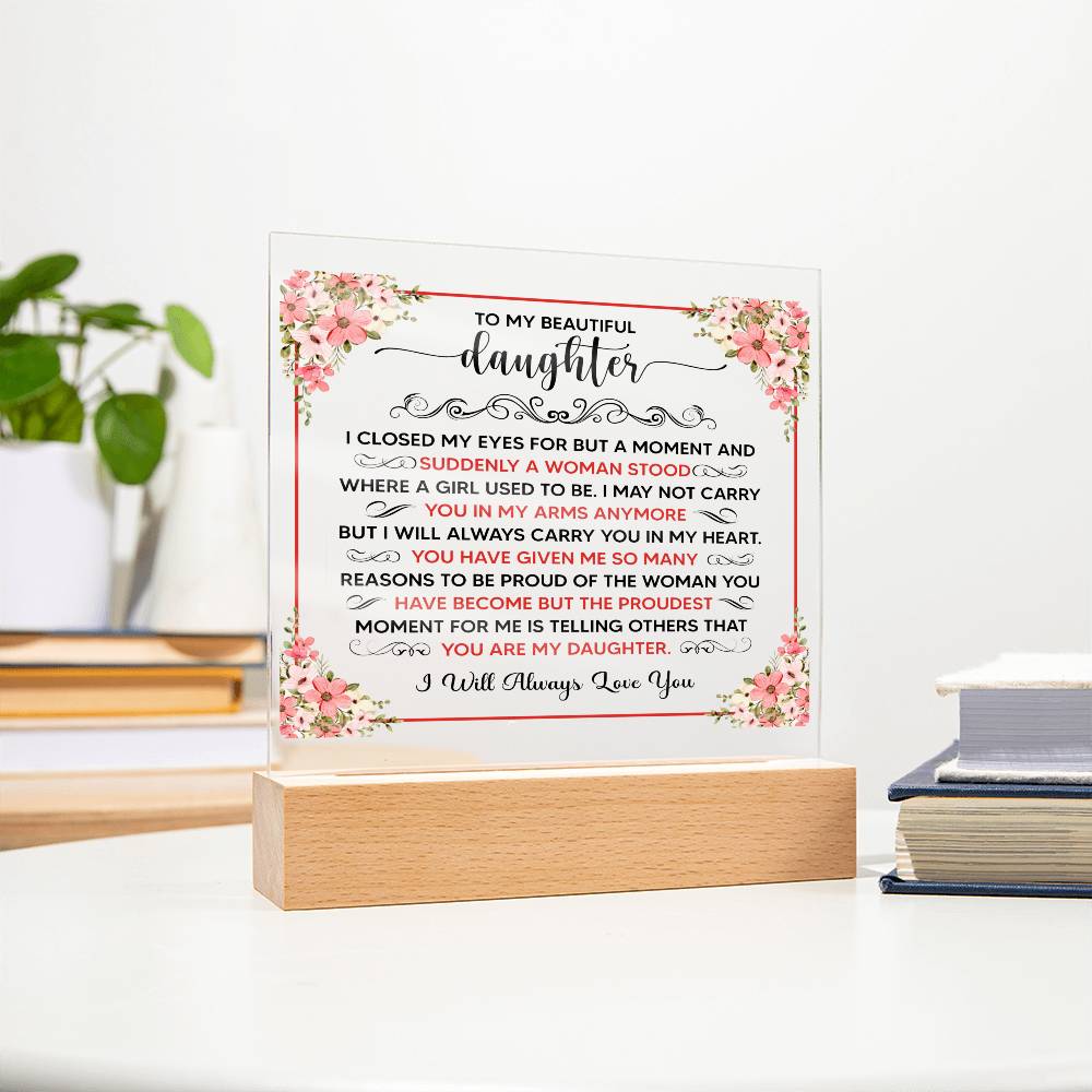 To My Beautiful Daughter – Square Acrylic Plaque