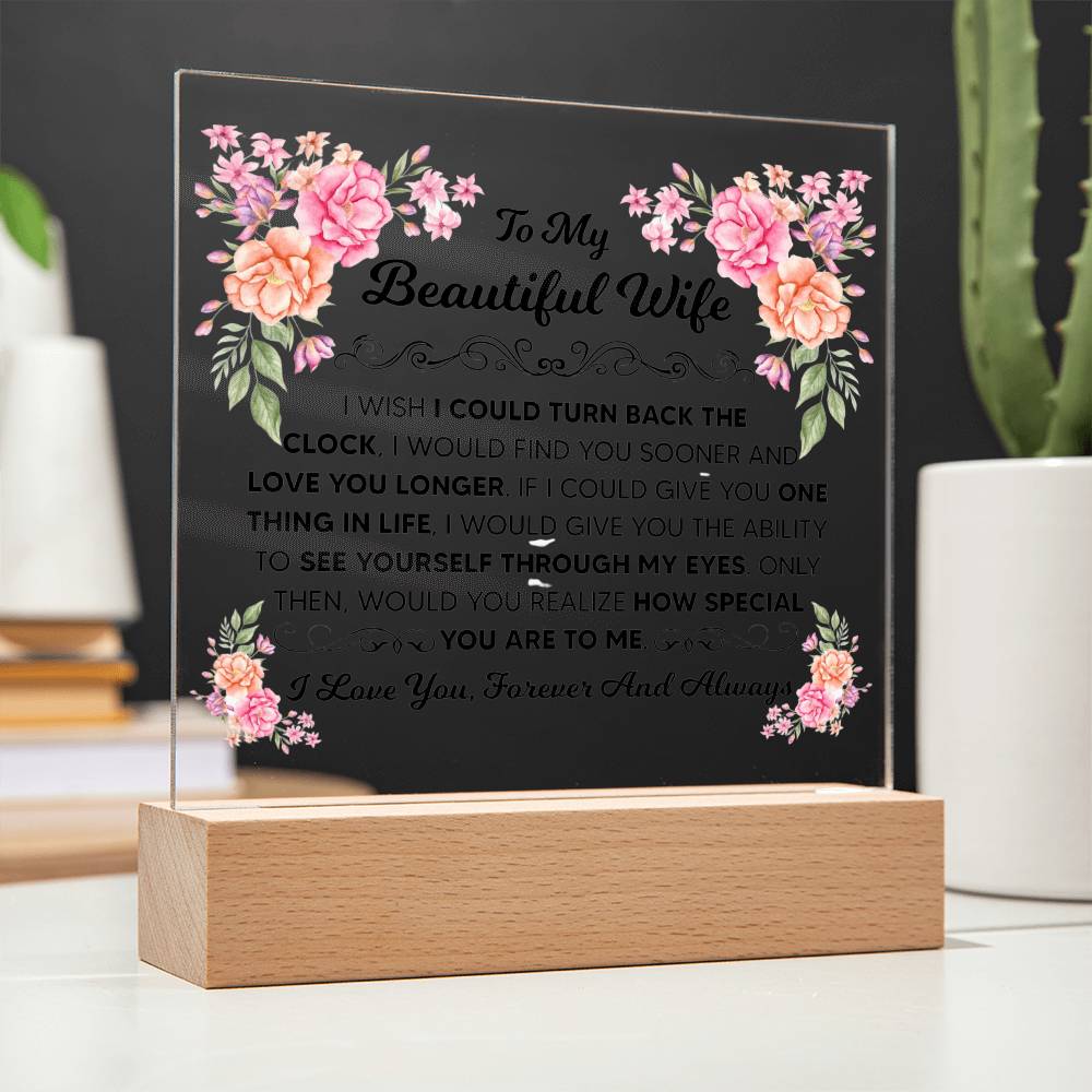 To My Beautiful Wife – Turn Back the Clock – Square Acrylic Plaque