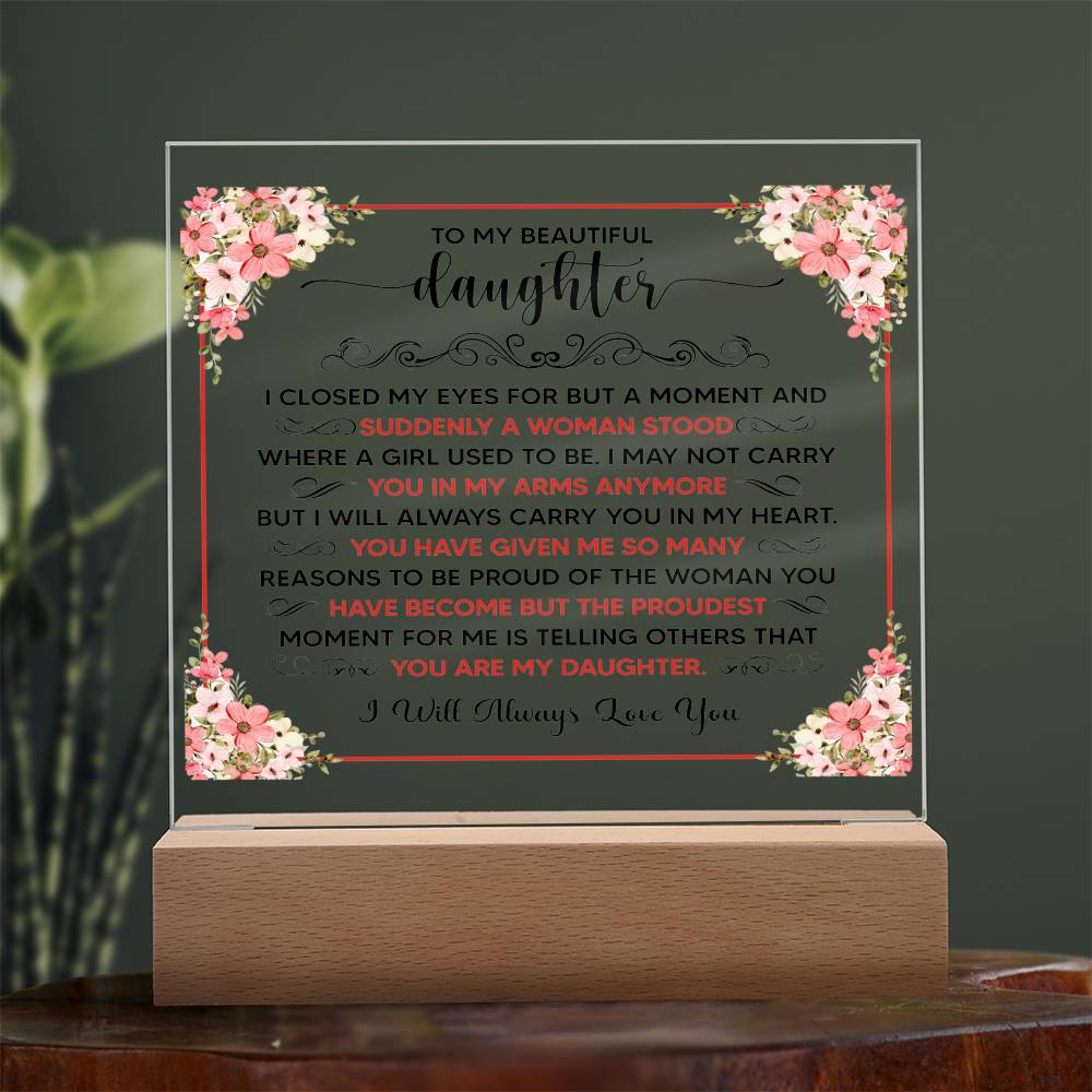 To My Beautiful Daughter – Square Acrylic Plaque