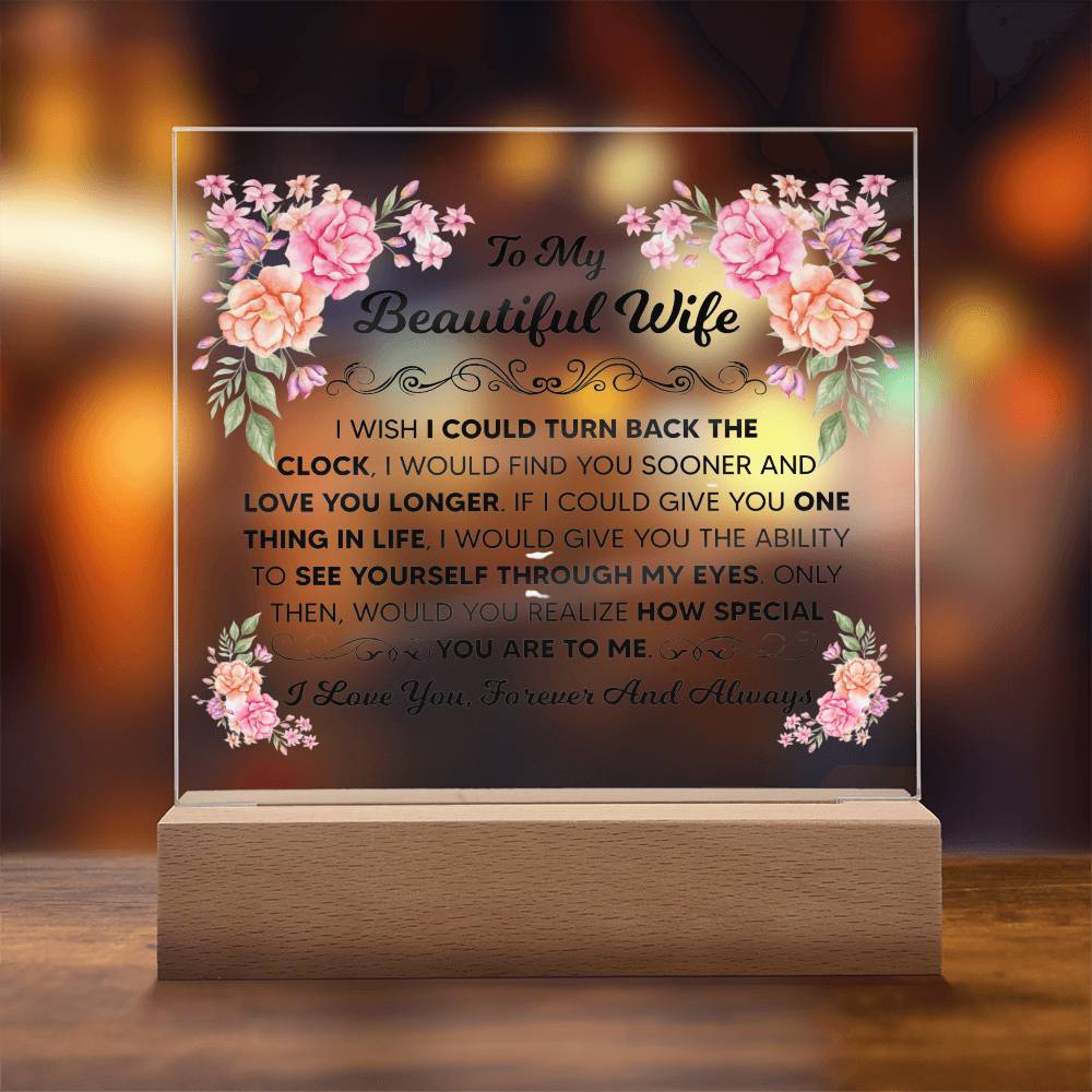 To My Beautiful Wife – Turn Back the Clock – Square Acrylic Plaque